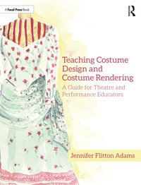 bokomslag Teaching Costume Design and Costume Rendering