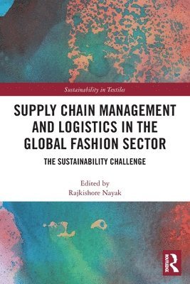 Supply Chain Management and Logistics in the Global Fashion Sector 1