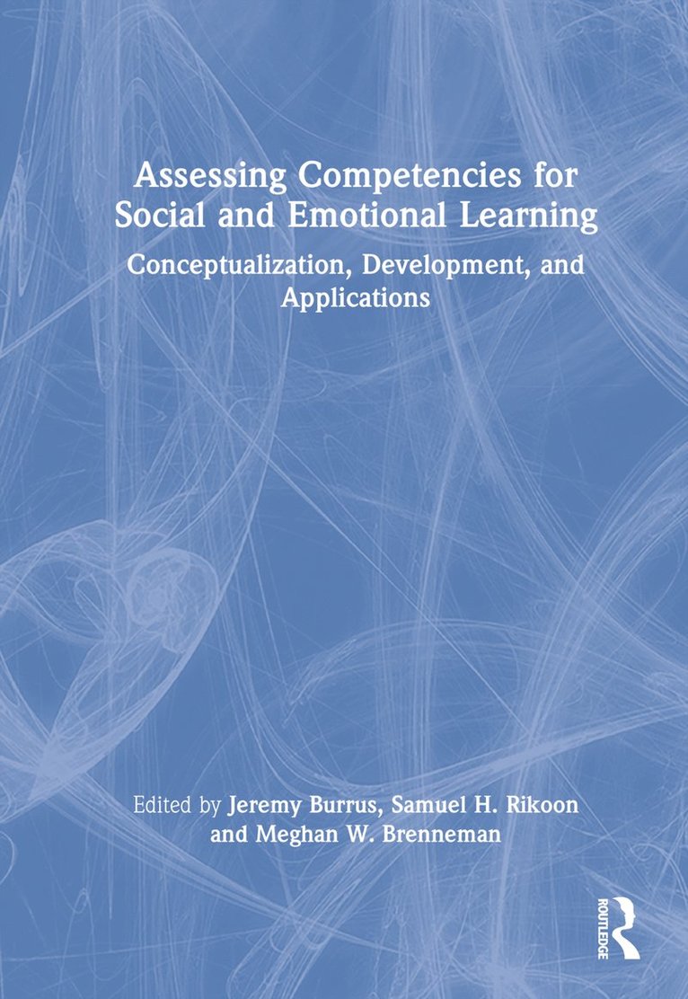 Assessing Competencies for Social and Emotional Learning 1