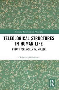 bokomslag Teleological Structures in Human Life