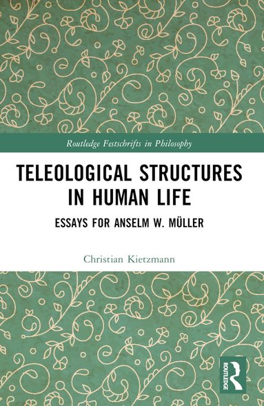 bokomslag Teleological Structures in Human Life