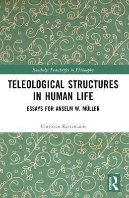Teleological Structures in Human Life