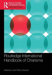 bokomslag Routledge International Handbook of Charisma