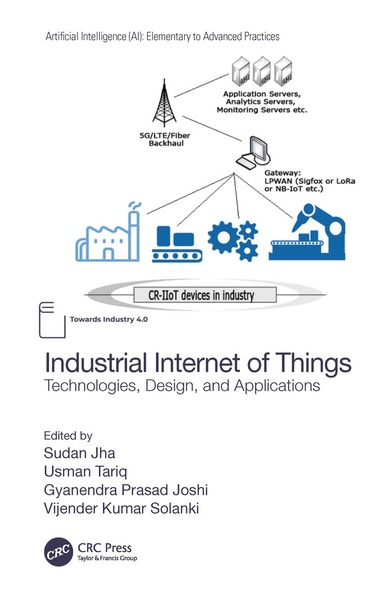 Sudan Jha, Usman Tariq, Gyanendra Prasad Joshi, Vijender Kumar Solanki - Industrial Internet of Things, Häftad