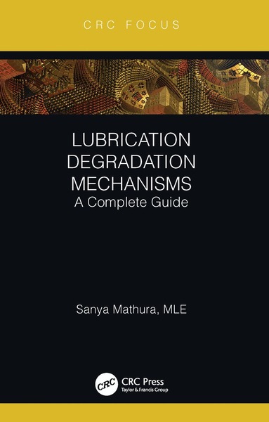 Sanya Mathura - Lubrication Degradation Mechanisms, Häftad