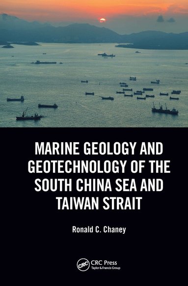 bokomslag Marine Geology and Geotechnology of the South China Sea and Taiwan Strait