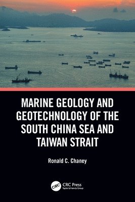 bokomslag Marine Geology and Geotechnology of the South China Sea and Taiwan Strait