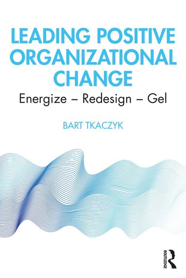 bokomslag Leading Positive Organizational Change