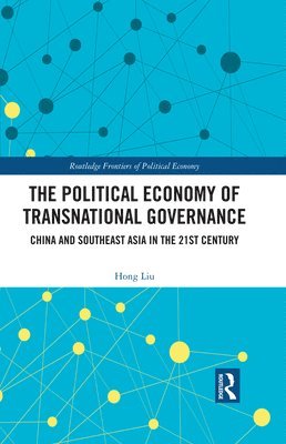 The Political Economy of Transnational Governance 1