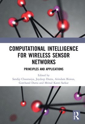 Computational Intelligence for Wireless Sensor Networks 1