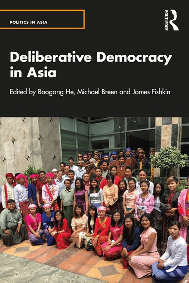 Baogang He, Michael Breen, James Fishkin - Deliberative Democracy in Asia, Häftad