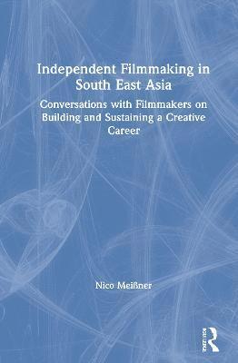 Independent Filmmaking in South East Asia 1