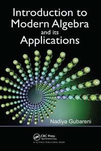 bokomslag Introduction to Modern Algebra and Its Applications
