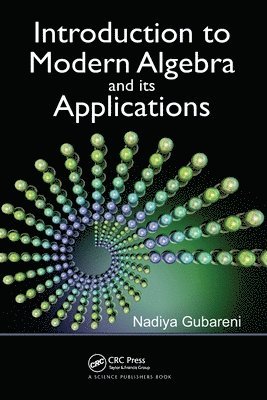 Nadiya Gubareni, Poland) Gubareni, Nadiya (Silesian University of Technology - Introduction to Modern Algebra and Its Applications, Häftad