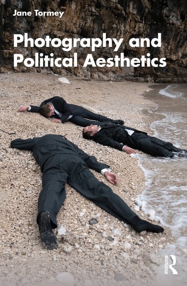 Jane Tormey - Photography and Political Aesthetics, Häftad
