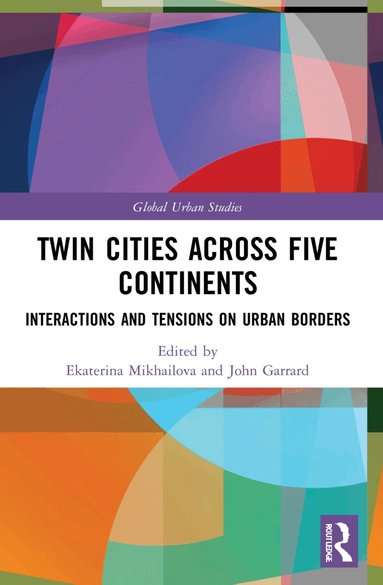 Ekaterina Mikhailova, John Garrard - Twin Cities across Five Continents, Häftad