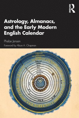 bokomslag Astrology, Almanacs, and the Early Modern English Calendar