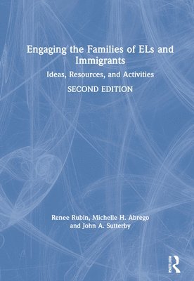bokomslag Engaging the Families of ELs and Immigrants