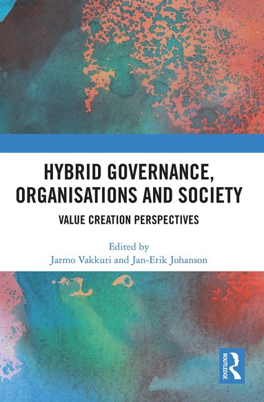 Jarmo Vakkuri, Jan-Erik Johanson - Hybrid Governance, Organisations and Society, Häftad