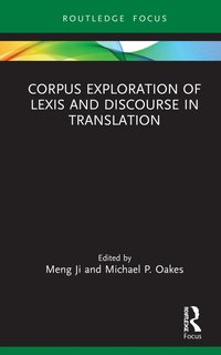 bokomslag Corpus Exploration of Lexis and Discourse in Translation