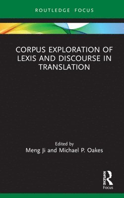 Corpus Exploration of Lexis and Discourse in Translation 1
