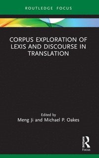 bokomslag Corpus Exploration of Lexis and Discourse in Translation