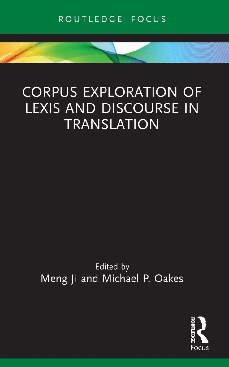 Corpus Exploration of Lexis and Discourse in Translation 1