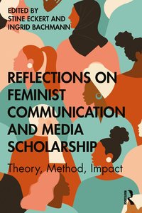 bokomslag Reflections on Feminist Communication and Media Scholarship