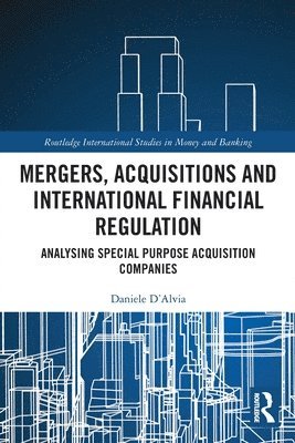 Mergers, Acquisitions and International Financial Regulation 1