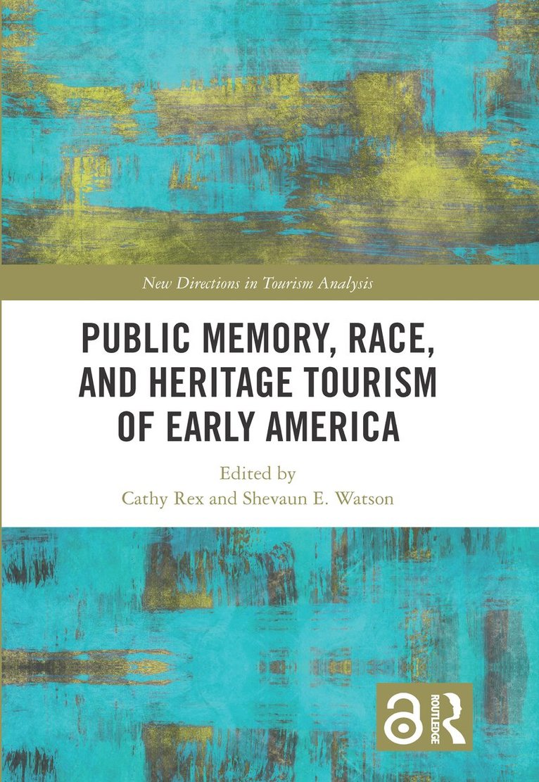 Public Memory, Race, and Heritage Tourism of Early America