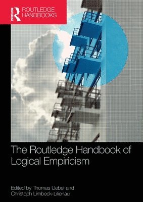 The Routledge Handbook of Logical Empiricism 1