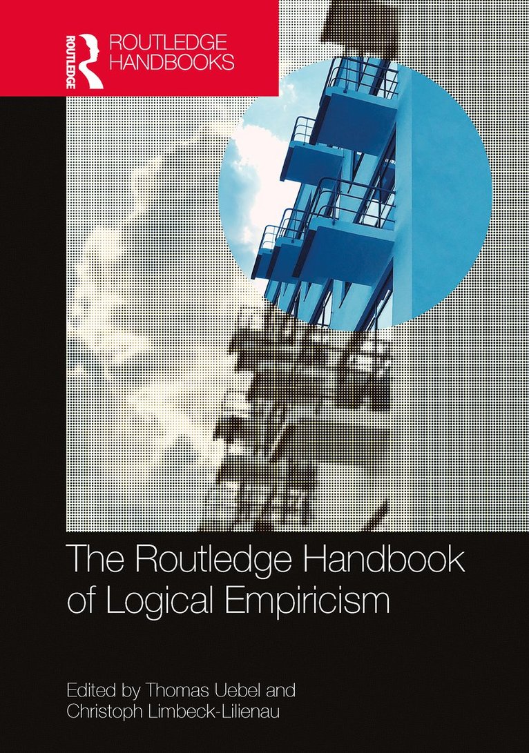 Thomas Uebel, Christoph Limbeck-Lilienau, UK) Uebel, Thomas (University of Manchester, Austria) Limbeck-Lilienau, Christoph (University of Vienna - Routledge Handbook of Logical Empiricism, Häftad