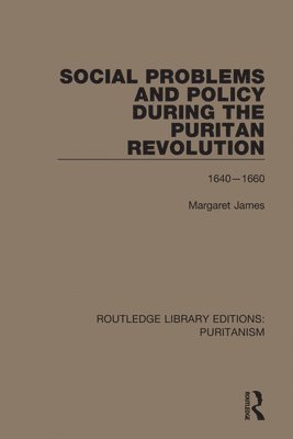 Social Problems and Policy During the Puritan Revolution 1