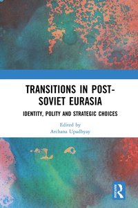 bokomslag Transitions in Post-Soviet Eurasia