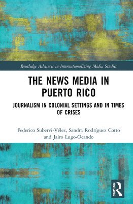 bokomslag The News Media in Puerto Rico