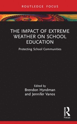 The Impact of Extreme Weather on School Education 1