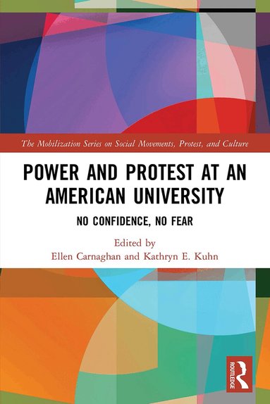 Ellen Carnaghan, Kathryn E. Kuhn - Power and Protest at an American University, Häftad