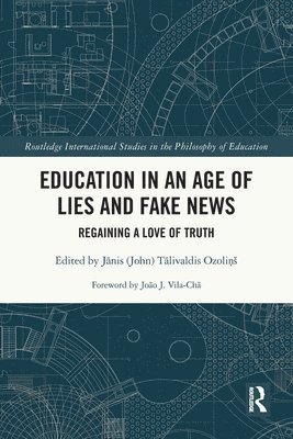 Education in an Age of Lies and Fake News 1
