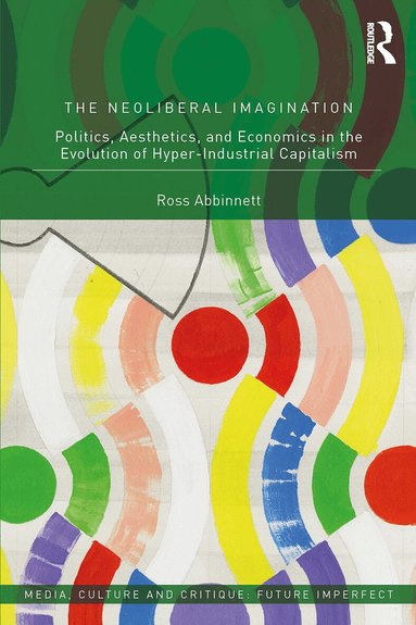 Ross Abbinnett - Neoliberal Imagination, Häftad