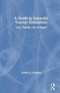 bokomslag A Guide to Impactful Teacher Evaluations