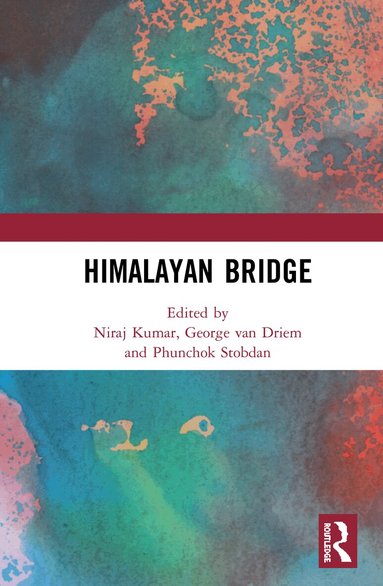 Niraj Kumar, George van Driem, Phunchok Stobdan - Himalayan Bridge, Inbunden