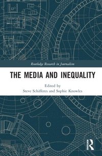bokomslag The Media and Inequality