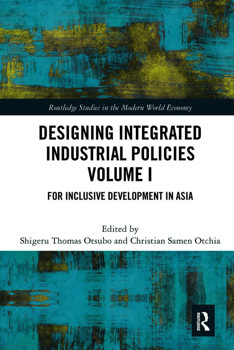 Designing Integrated Industrial Policies Volume I
