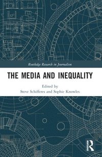 bokomslag The Media and Inequality