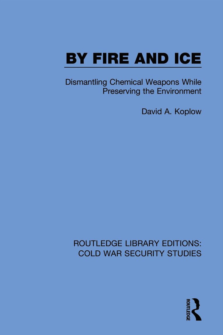David A. Koplow - By Fire and Ice, Inbunden