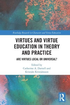 Virtues and Virtue Education in Theory and Practice 1