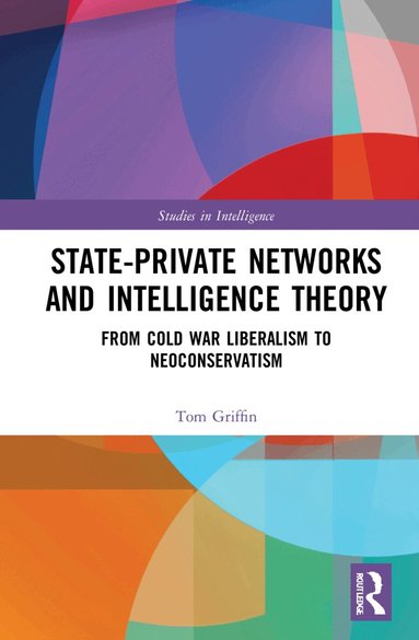 Tom Griffin - State-Private Networks and Intelligence Theory, Häftad