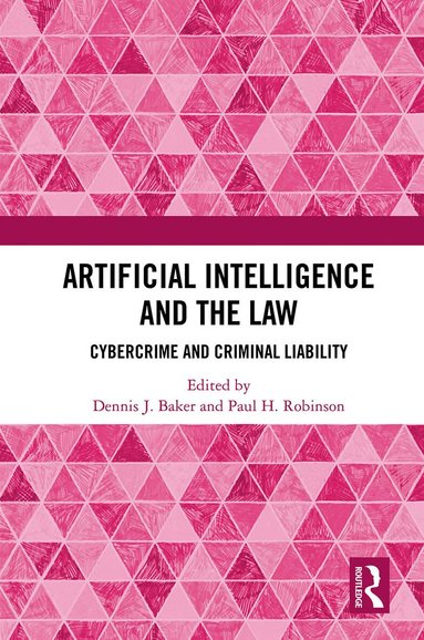 Dennis J. Baker, Paul H. Robinson - Artificial Intelligence and the Law, Häftad