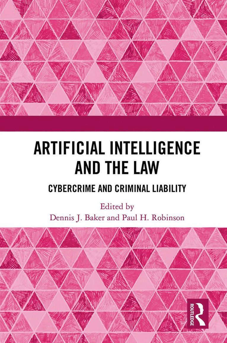Dennis J. Baker, Paul H. Robinson - Artificial Intelligence and the Law, Häftad