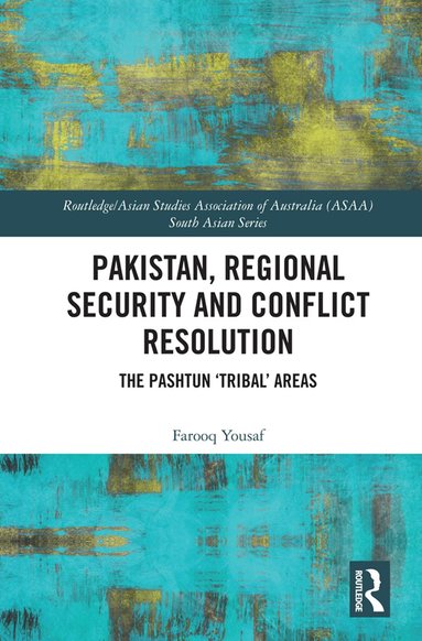Farooq Yousaf - Pakistan, Regional Security and Conflict Resolution, Häftad